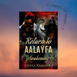 Return to Aalayfa Book Four. by Sylvia Xamanka